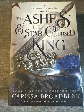 The Ashes & The Star Cursed King by Carissa Broadbent